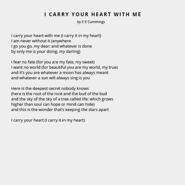 I Carry Your Heart With Me by E E Cummings