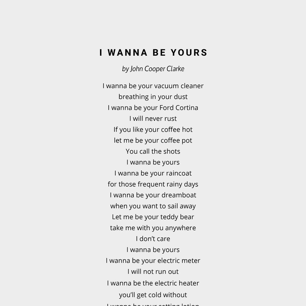 I wanna be yours john cooper clarke