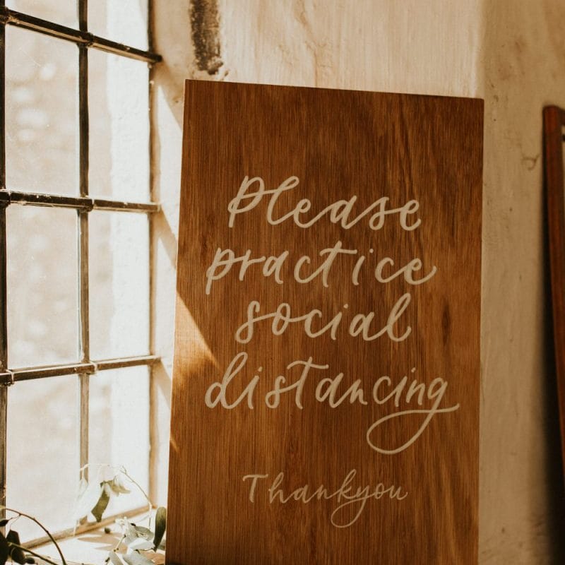 Please practise social distancing wedding sign for August 2020 wedding