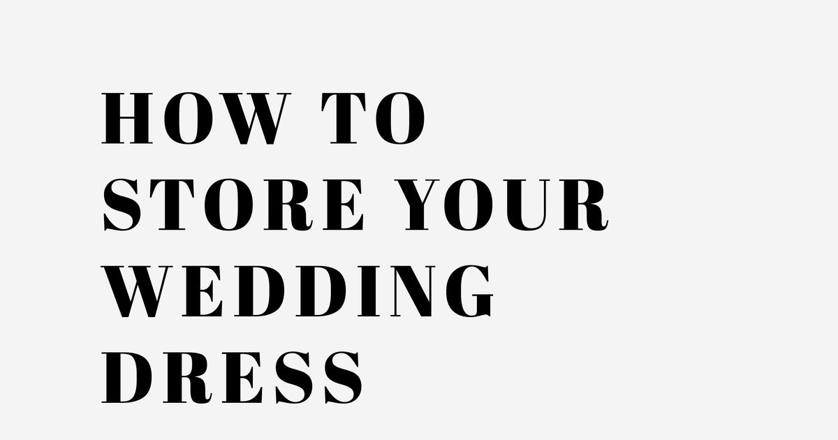 How to Store Your Wedding Dress Safely At Home