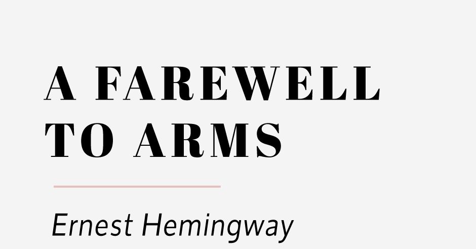 A Farewell to Arms Wedding Reading by Ernest Hemingway