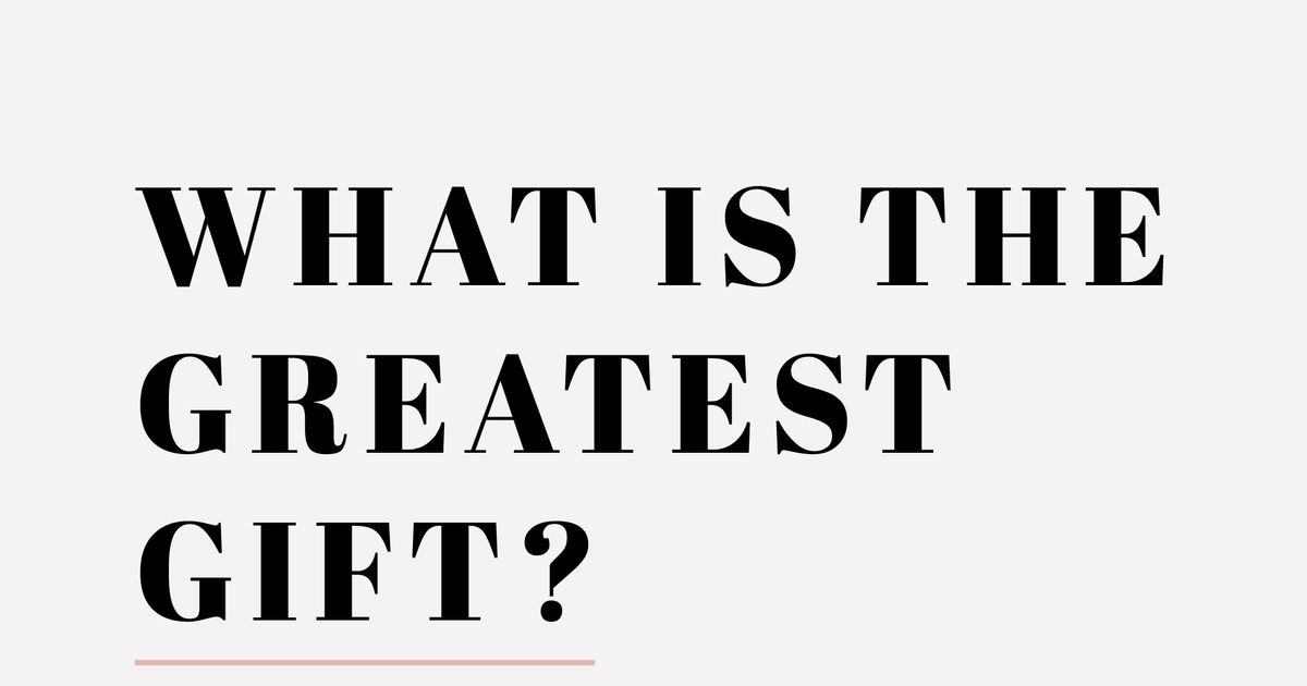 What Is The Greatest Gift Wedding Reading by Mary Oliver