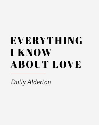 Everything I Know About Love Dolly Alderton 2