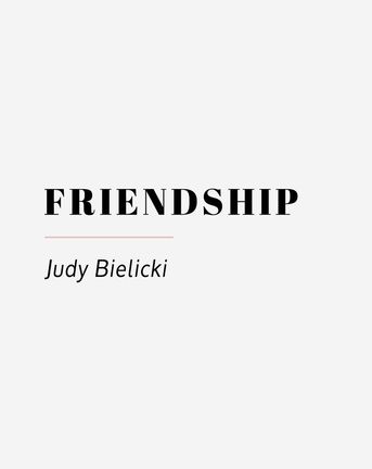 Friendship by Judy Bielicki