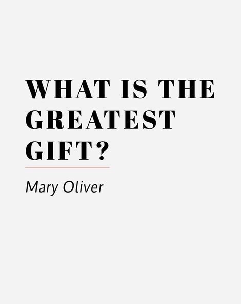 what is the greatest gift mary oliver 06